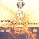 Analog - Drumbeats In My Head